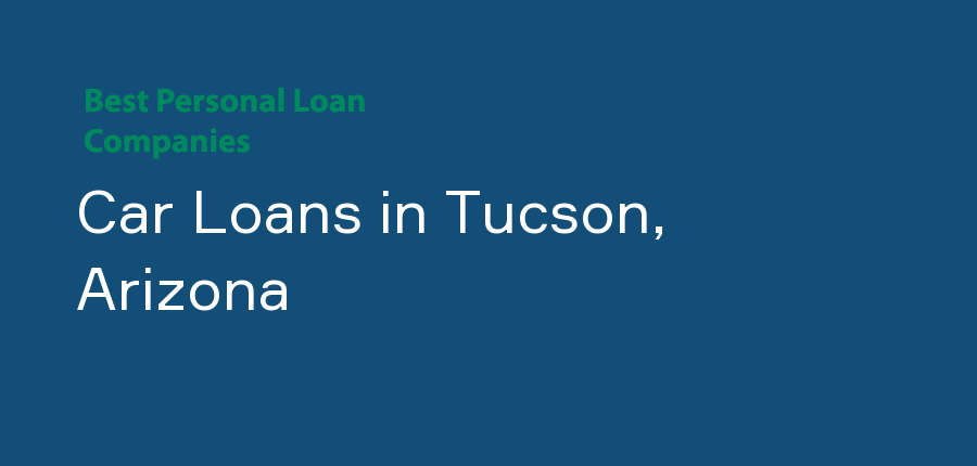 Car Loans in Arizona, Tucson