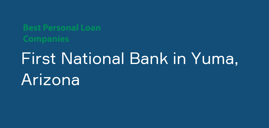 First National Bank in Arizona, Yuma