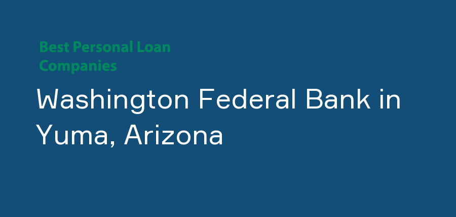 Washington Federal Bank in Arizona, Yuma