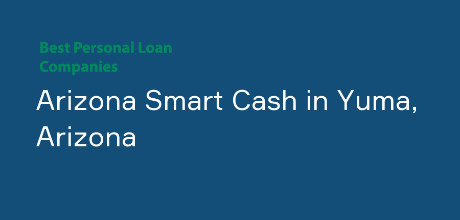 Arizona Smart Cash in Arizona, Yuma