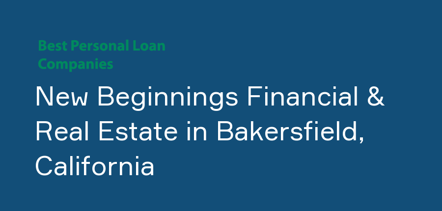 New Beginnings Financial & Real Estate in California, Bakersfield