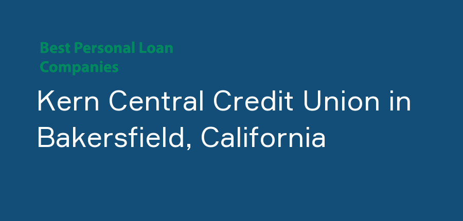 Kern Central Credit Union in California, Bakersfield