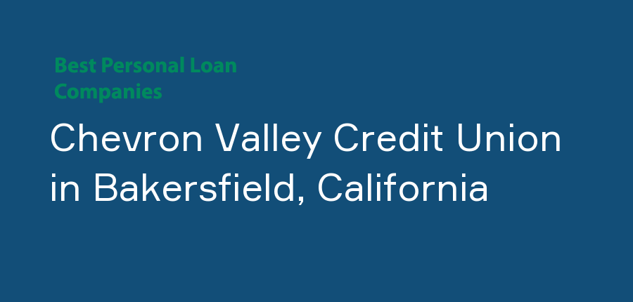 Chevron Valley Credit Union in California, Bakersfield
