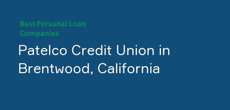 Patelco Credit Union in California, Brentwood