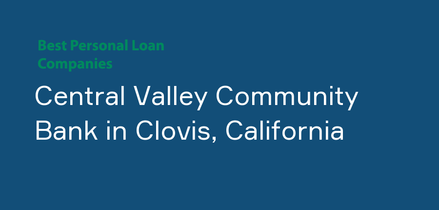 Central Valley Community Bank in California, Clovis