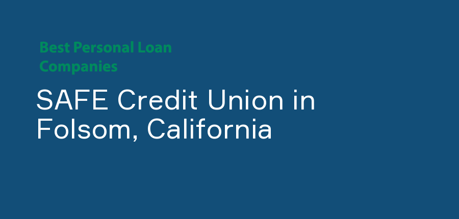 SAFE Credit Union in California, Folsom