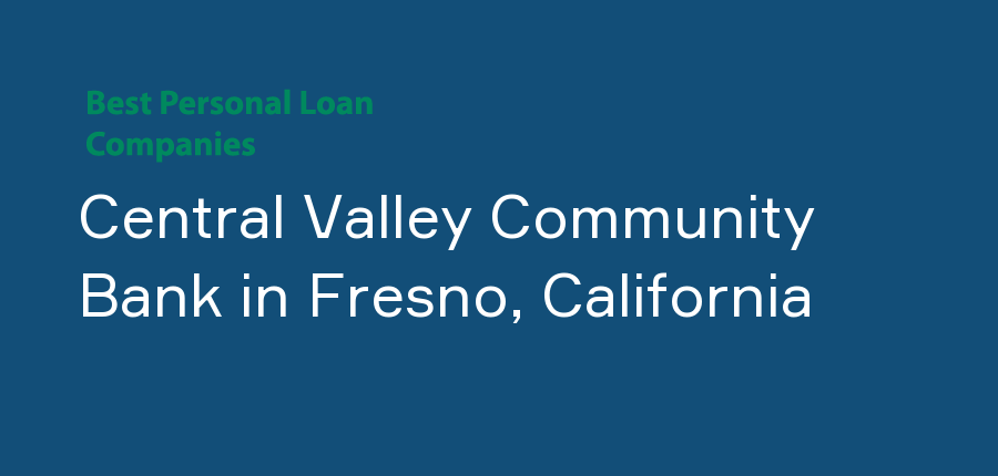 Central Valley Community Bank in California, Fresno