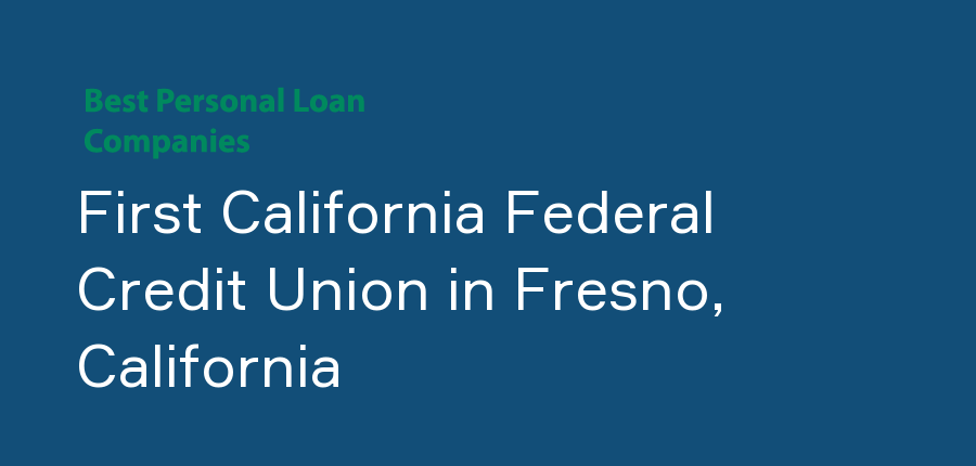 First California Federal Credit Union in California, Fresno