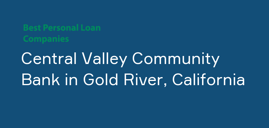 Central Valley Community Bank in California, Gold River