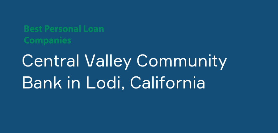 Central Valley Community Bank in California, Lodi