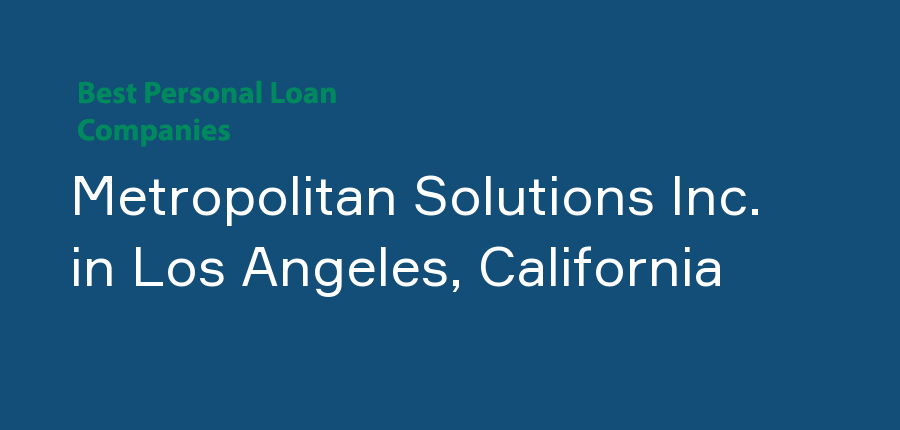 Metropolitan Solutions Inc. in California, Los Angeles