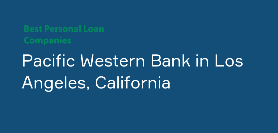 Pacific Western Bank in California, Los Angeles