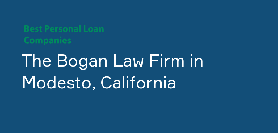 The Bogan Law Firm in California, Modesto