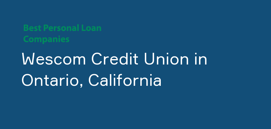 Wescom Credit Union in California, Ontario