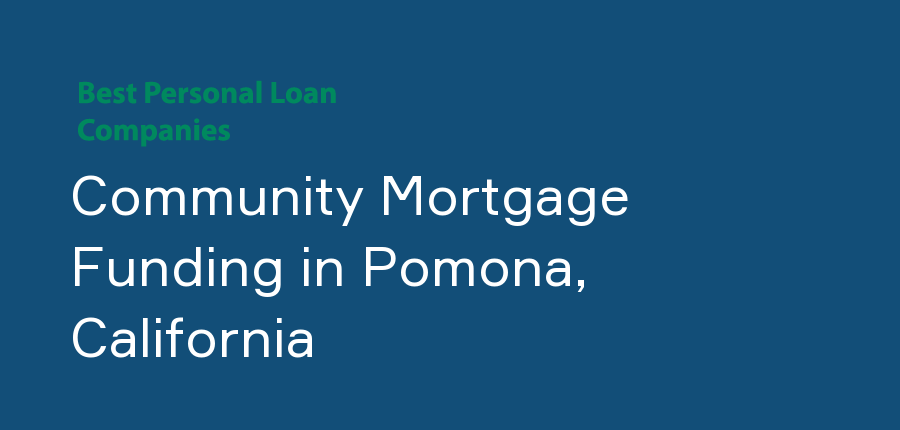 Community Mortgage Funding in California, Pomona