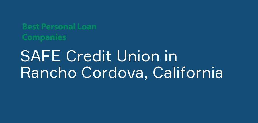 SAFE Credit Union in California, Rancho Cordova