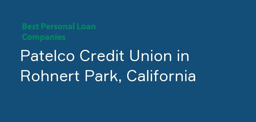 Patelco Credit Union in California, Rohnert Park