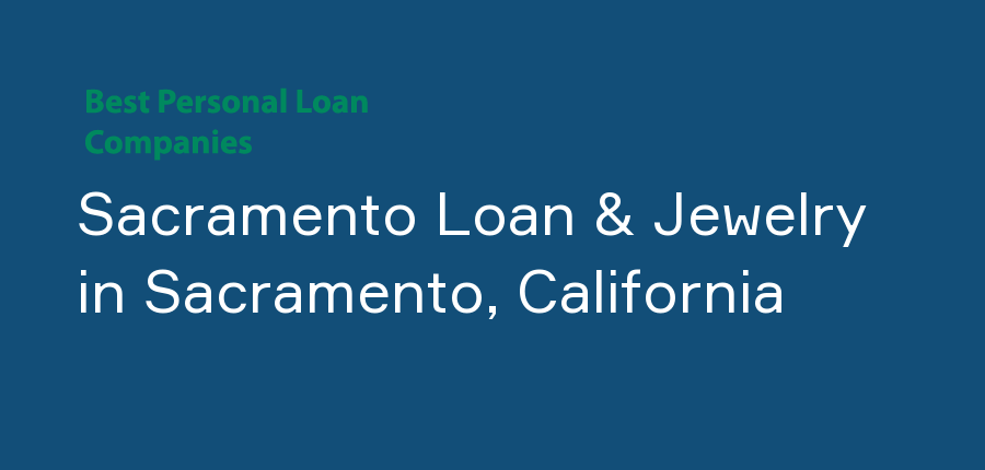 Sacramento Loan & Jewelry in California, Sacramento