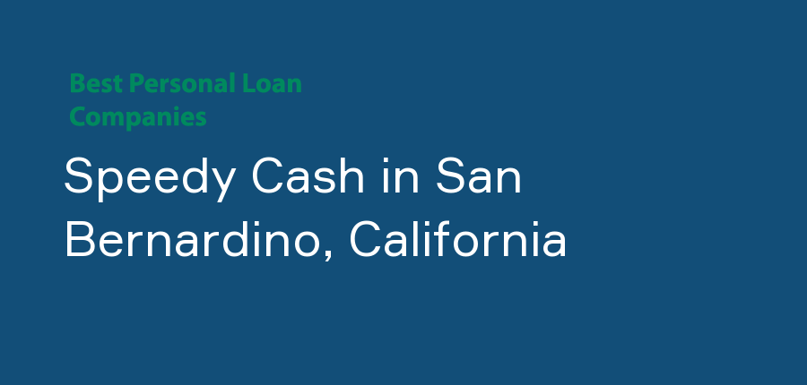 Speedy Cash in California, San Bernardino