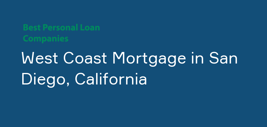 West Coast Mortgage in California, San Diego