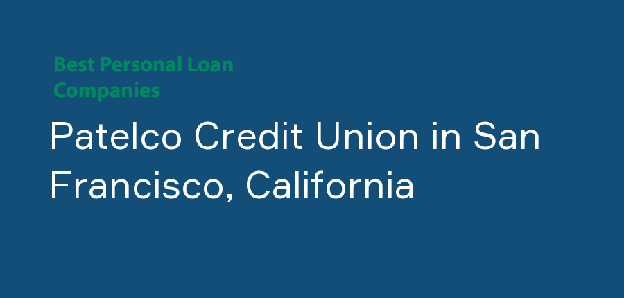 Patelco Credit Union in California, San Francisco