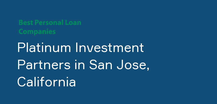Platinum Investment Partners in California, San Jose