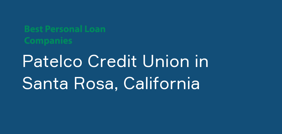 Patelco Credit Union in California, Santa Rosa