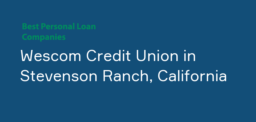 Wescom Credit Union in California, Stevenson Ranch