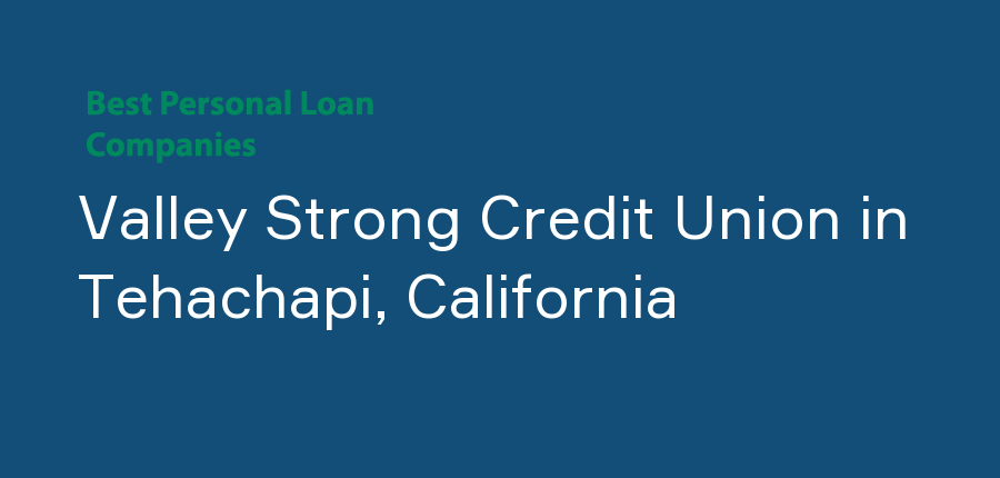 Valley Strong Credit Union in California, Tehachapi