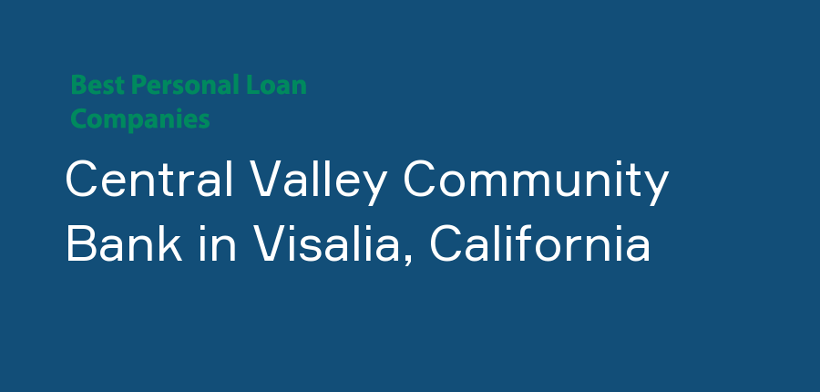 Central Valley Community Bank in California, Visalia