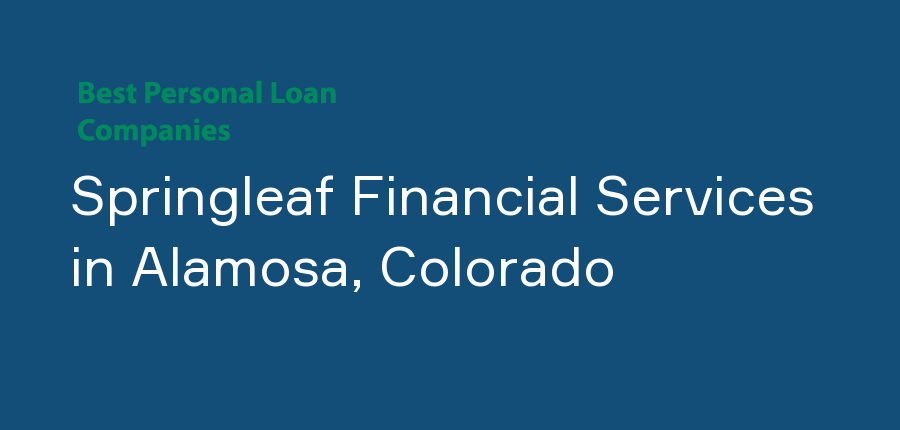 Springleaf Financial Services in Colorado, Alamosa