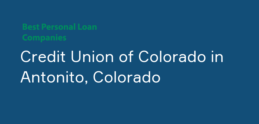Credit Union of Colorado in Colorado, Antonito