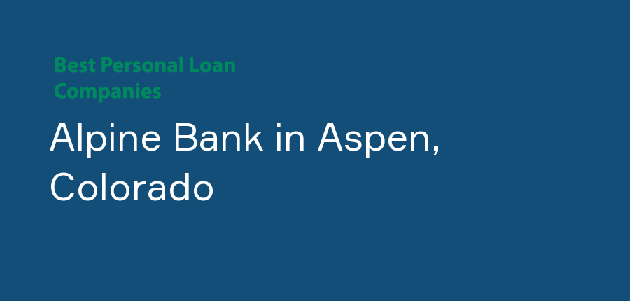 Alpine Bank in Colorado, Aspen