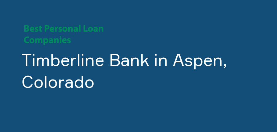 Timberline Bank in Colorado, Aspen