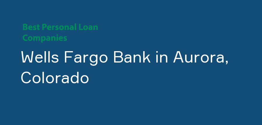 Wells Fargo Bank in Colorado, Aurora