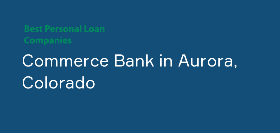 Commerce Bank in Colorado, Aurora