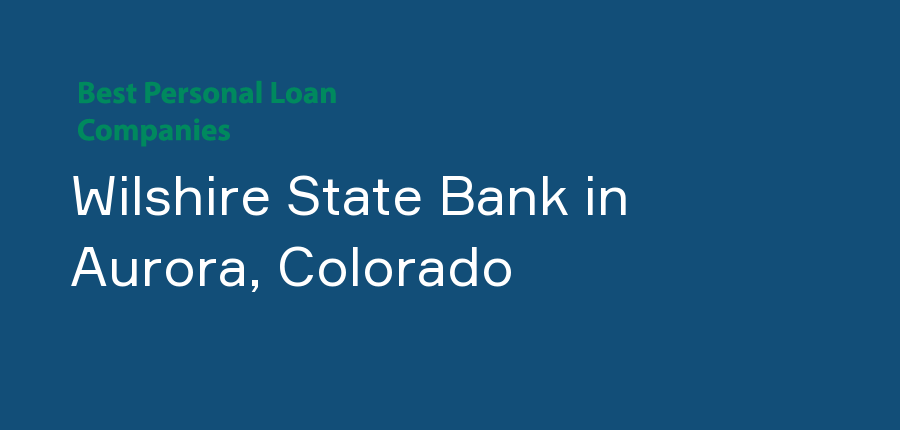 Wilshire State Bank in Colorado, Aurora