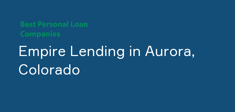 Empire Lending in Colorado, Aurora