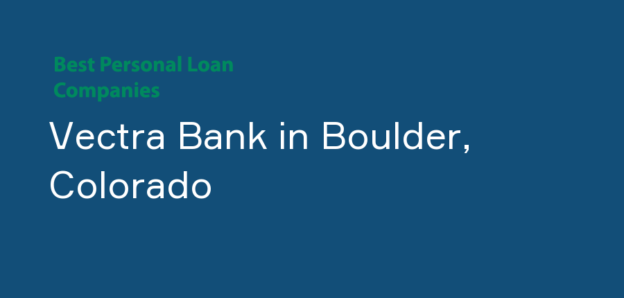 Vectra Bank in Colorado, Boulder