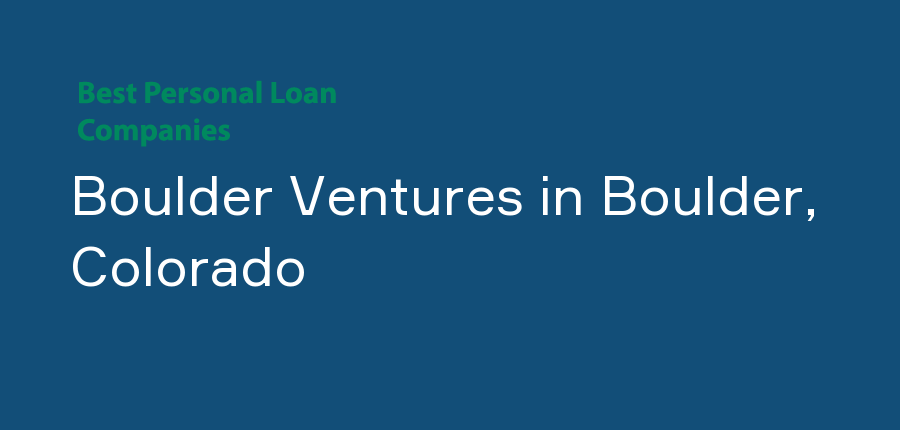 Boulder Ventures in Colorado, Boulder