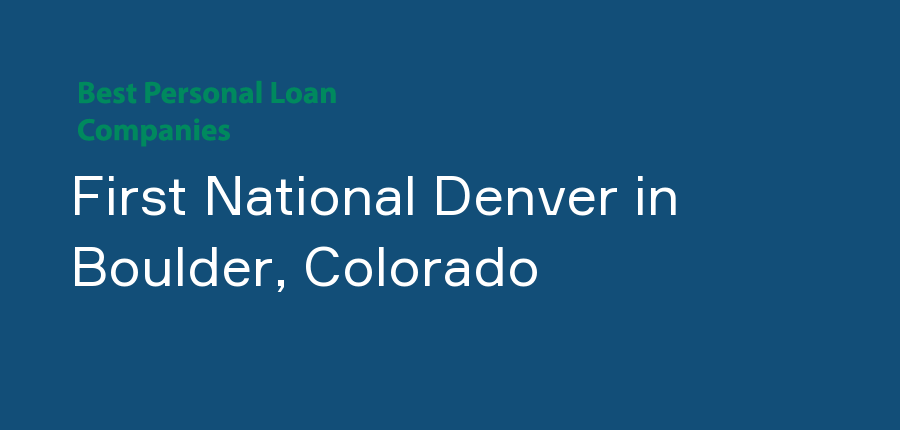First National Denver in Colorado, Boulder