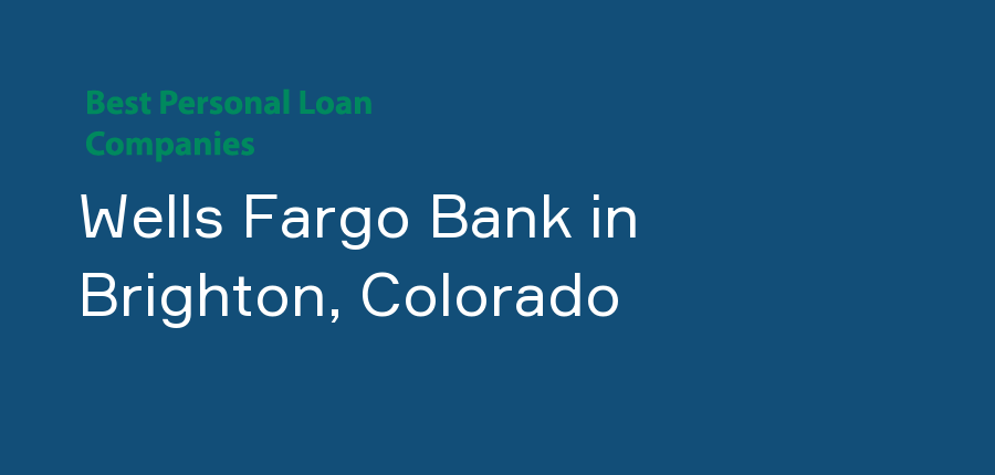 Wells Fargo Bank in Colorado, Brighton