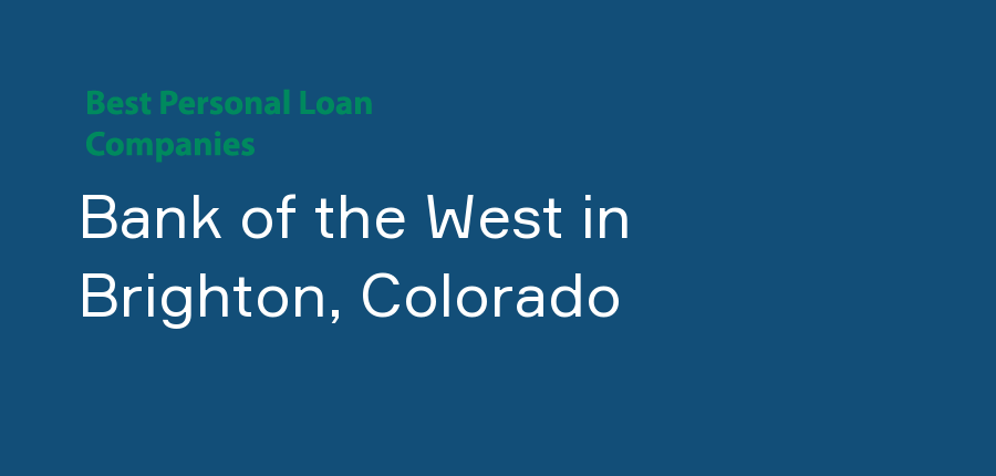 Bank of the West in Colorado, Brighton