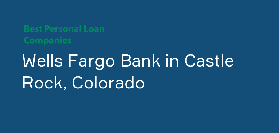 Wells Fargo Bank in Colorado, Castle Rock