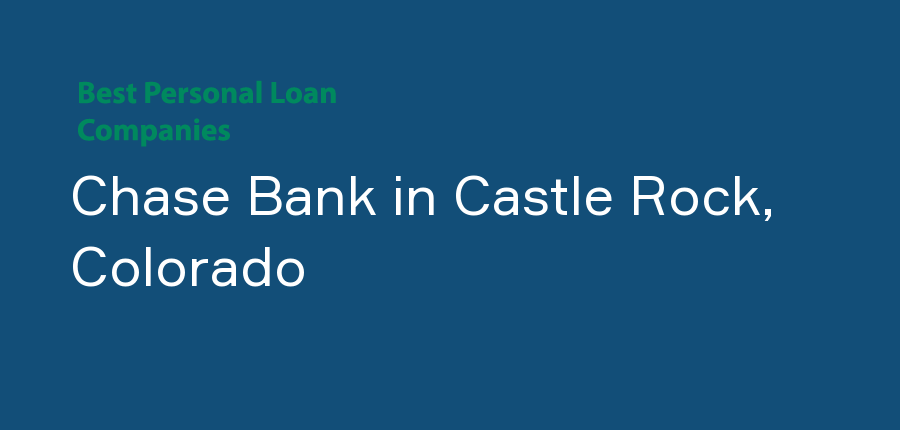 Chase Bank in Colorado, Castle Rock