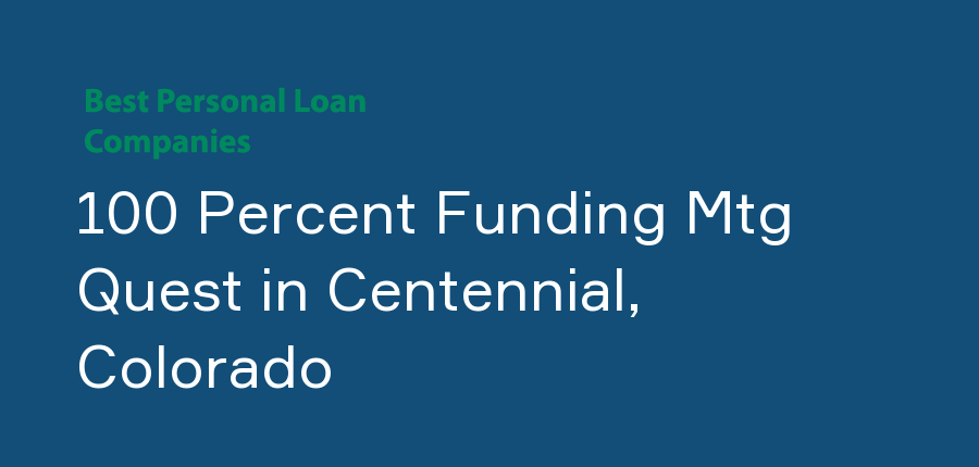 100 Percent Funding Mtg Quest in Colorado, Centennial