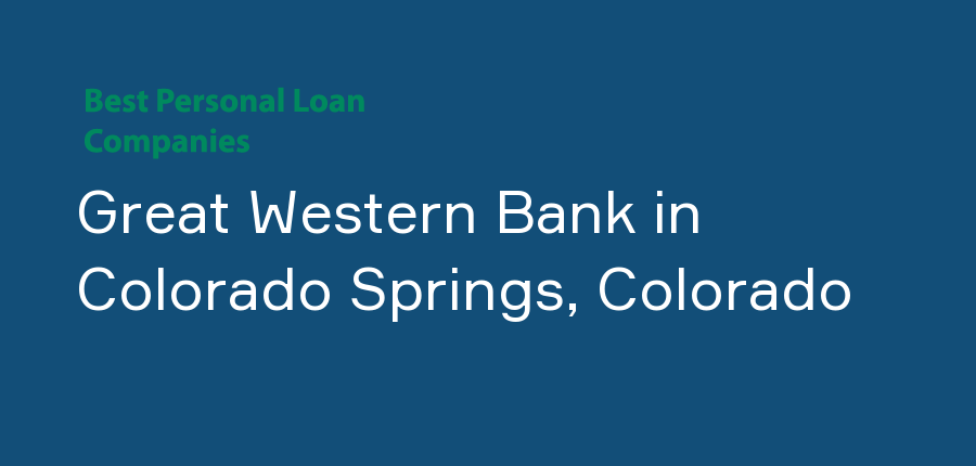 Great Western Bank in Colorado, Colorado Springs