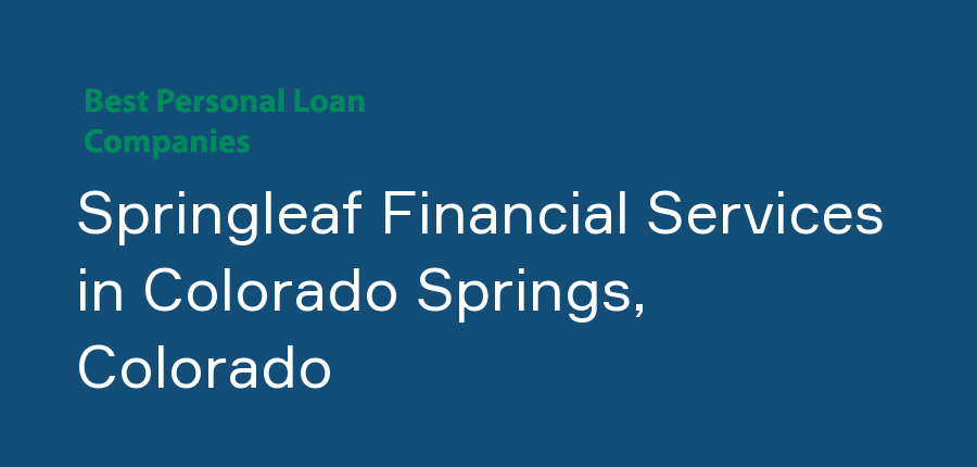 Springleaf Financial Services in Colorado, Colorado Springs