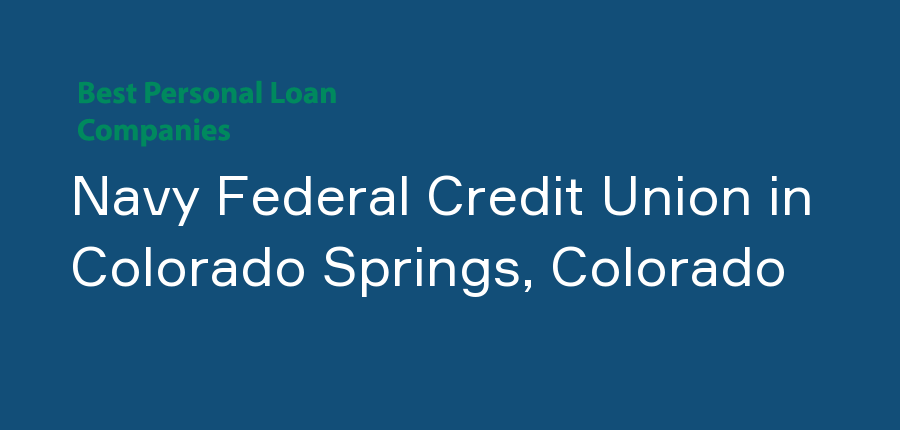 Navy Federal Credit Union in Colorado, Colorado Springs