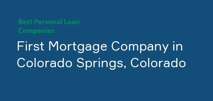 First Mortgage Company in Colorado, Colorado Springs